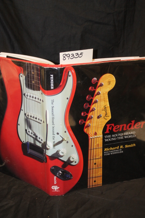 Smith, Richard R.: FENDER; the Sound Heard 'Round the World