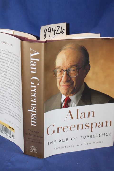 Greenspan, Alan: The Age of Turbulance Adventures in a New World