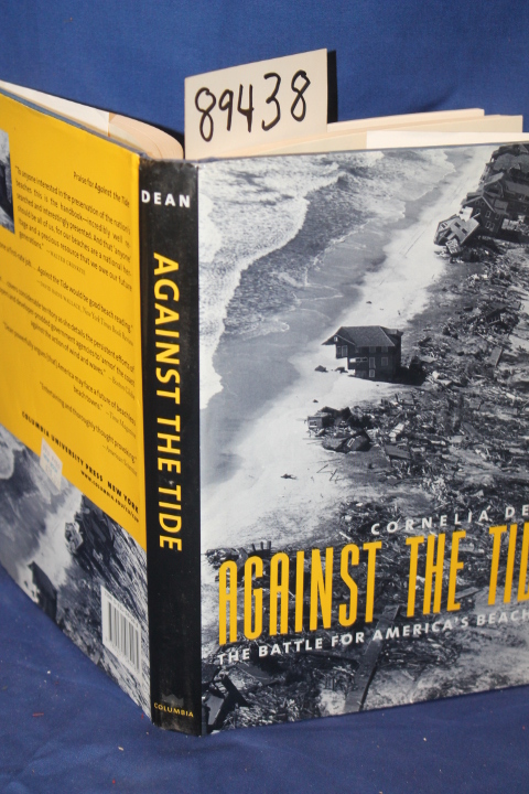 Dean, Cornelia: Against The Tide The Battle For America's Beaches