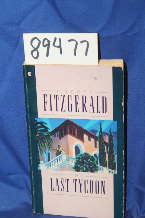 Fitzgerald, F. Scott: The Last Tycoon