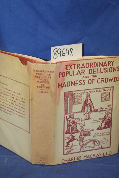 Mackay, Charles: Extraordinary Popular  Delusions and the Madness of Crowds