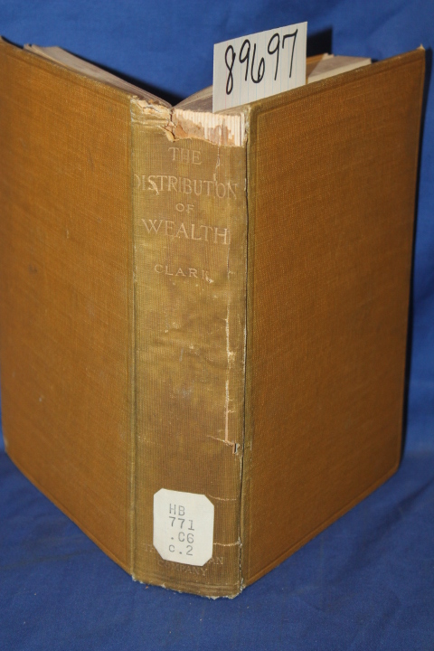 Clark, John Bates: The Distribution of Wealth FIRST