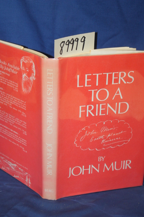 Muir, John to Mrs. Ezra S. Carr: Letters to a Friend  Written to Mrs. Ezra S....