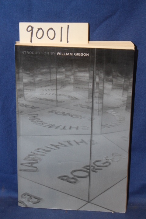 Brges, Jorge Luis: Labyrinths Selected Stories and Other Writings