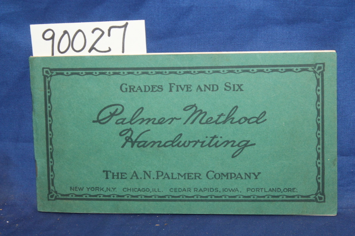Palmer, A. N.: Palmer Method Handwriting Grades Five and Six