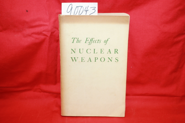Glasstone, Samuel: The Effects of Nuclear Weapons No. 39-3