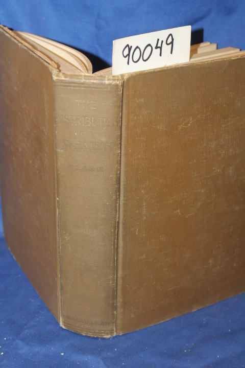Clark, John Bates: The Distribution of Wealth