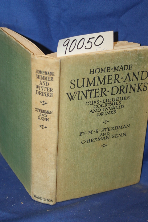Steedman, M. E.; Senn, C. Herman: Home-Made Summer and Winter Drinks