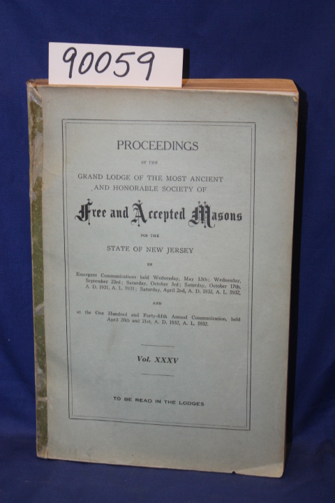 Free Masons: Proceedings of the Grand Lodge of the Most Ancient and Honorable...