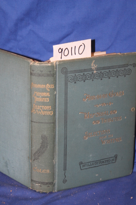 Coles, Abraham; Coles, Jonathan Acke...: Abraham Coles: Biorgaphical Sketch, ...