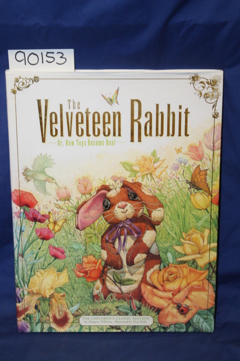 Williams, Margery: The Velveteen Rabbir, Or, How Toys Become Real