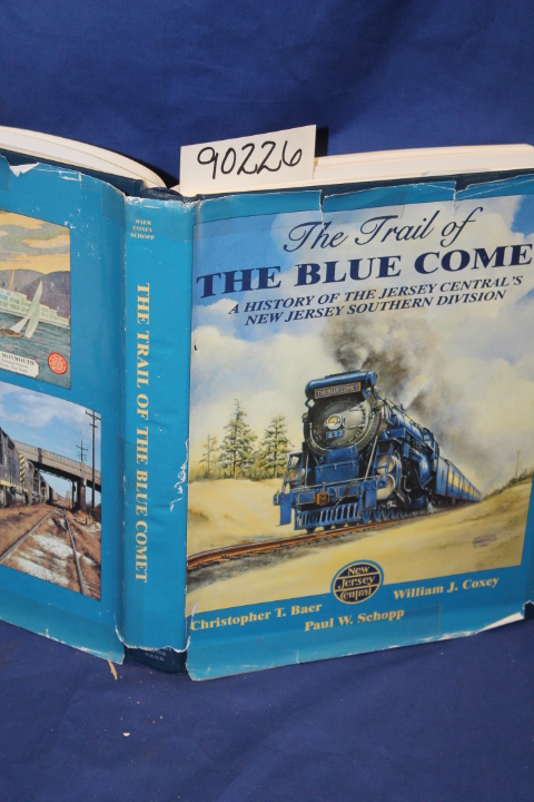 Baer, Cristopher T.; Coxey, William ...: The Trail of The Blue Comet a Histor...
