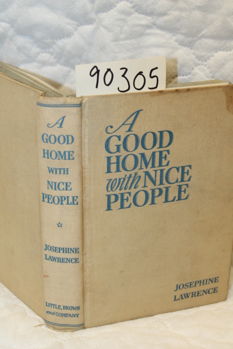 Lawrence, Josephine: A Good Home With Nice People
