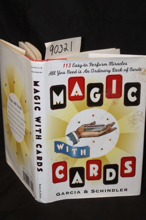 Garcia, Frank; Schindler George: Magic With Cards 113 Easy-to-Perform Miracle...