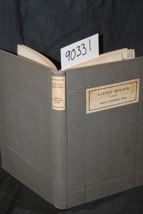 Burr, Amelia Josephine: Little Houses A Book of Poems
