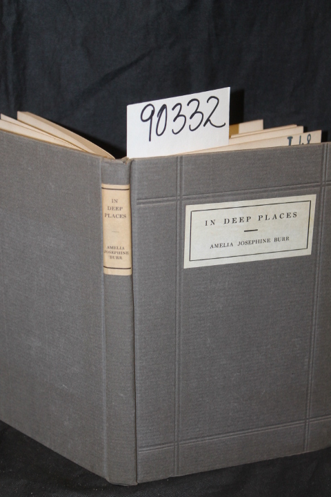 Burr, Amelia Josephine: In Deep Places