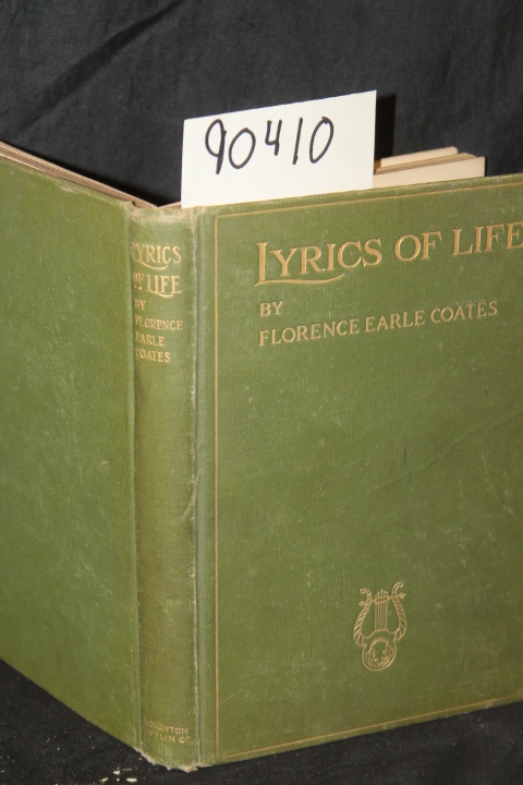 Coates, Florence Earle: Lyrics of Life