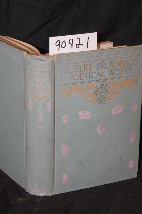 Browning, Robert: The Poems of Robert Browning