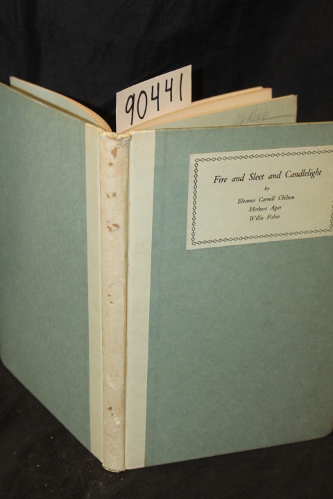 Chilton, Eleanor Carroll; Agar, Herber; Fishe...: Fire and Sleet and Candlelight