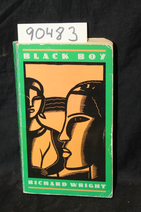 Wright, Richard: Black Boy a Record of Childhood and youth