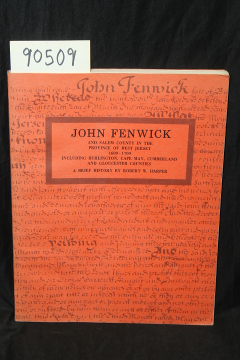 Harper, Robert W.: John Fenwick and Salem County in the Province of West Jers...