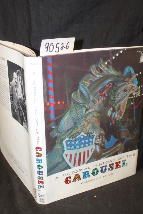 Fried, Frederick: A Pictorial History of the Carousel