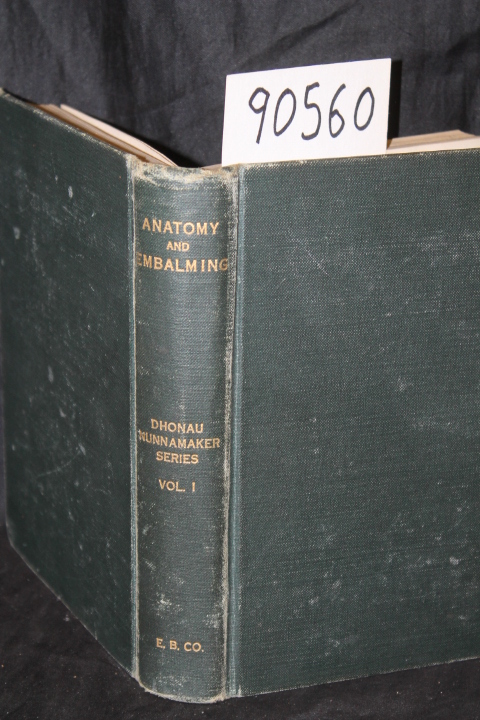 Nunnamaker, Albert John; Dhonau, Charles O.: Anatomy and Embalming