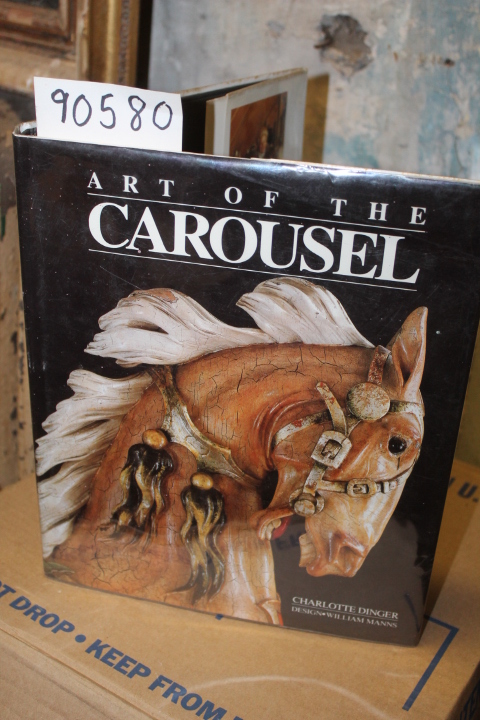 Dinger, Charlotte: Art of the Carousel Signed by Author
