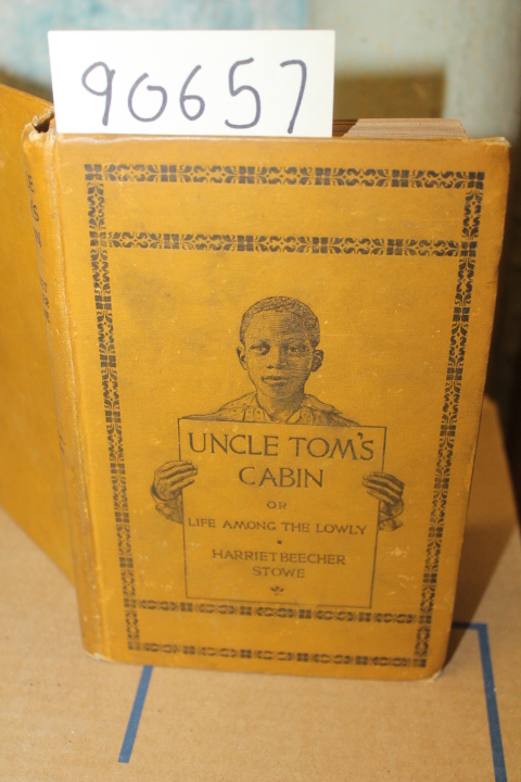 Stowe, Harriet Beecher: Uncle Tom's Cabin or Life Among the Lowly