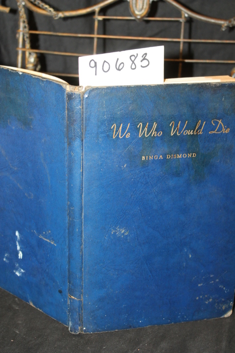 Dismond, Binga: We Who Would Die