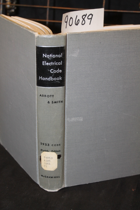 Abbott, Arthur L.: National Electrical Code Handbook: Based on the 1953 Editi...
