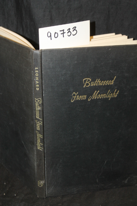 Leonard, Dorothy: Buttressed From Moonlight