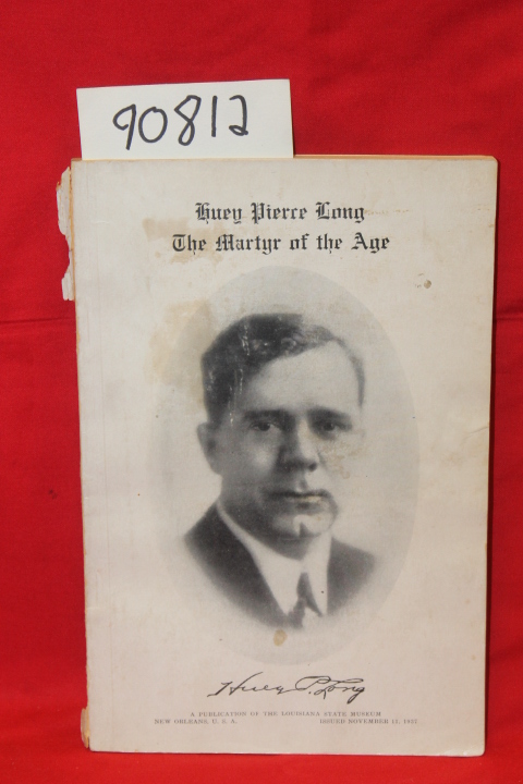 Long, Huey Pierce: The Martyr of the Age