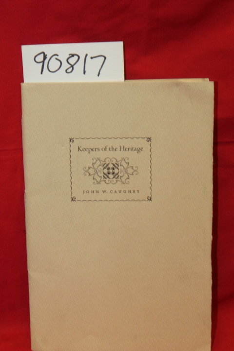 Caughey, John W.: Keepers of the Heritage the Edith M. Coulter Lecture