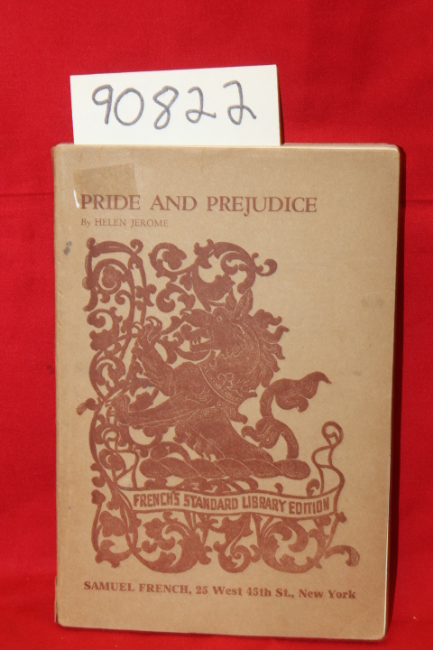 Austen, Jane; Jerome, Helen: Pride and Prejudice   Play Sentimental Comedy in...