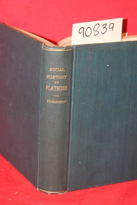 Vanderbilt, Gertrude Lefferts: The Social History of Flatbush and Manners and...