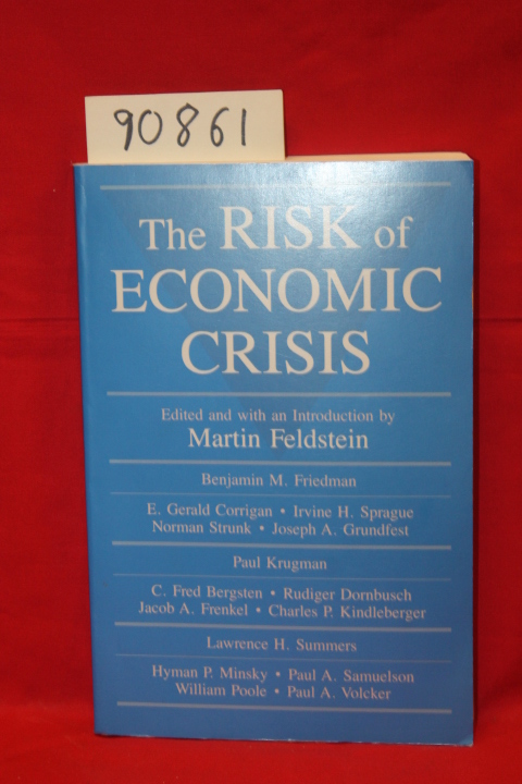 Feldstien, Martin: The Risk of Economic Crises