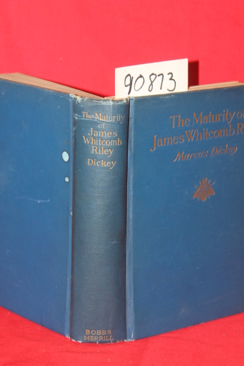 Dickey, Marcus: The Maturity of James Whitcomb Riley