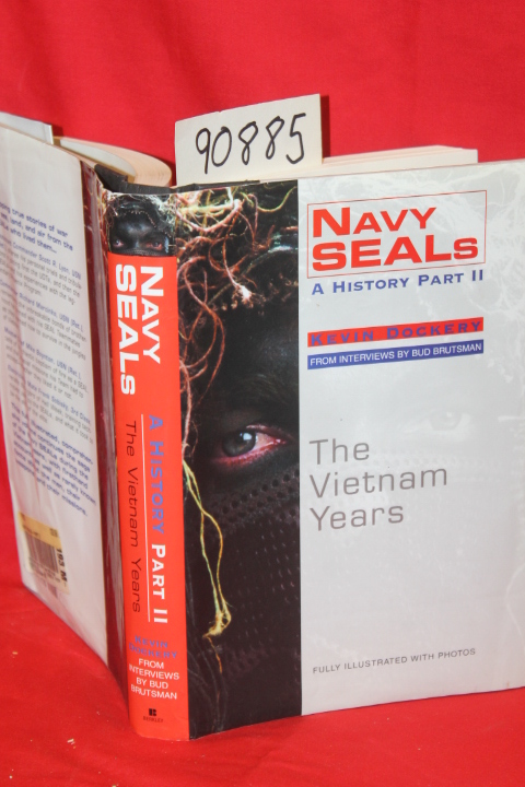 Dockery, Kevin: Navy Seals A History Part II The Vietnam Years (Part 2)