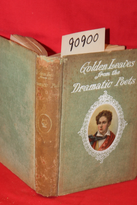 Hows, John W. S.: Golden Leave From the British and American Dramatic Poets