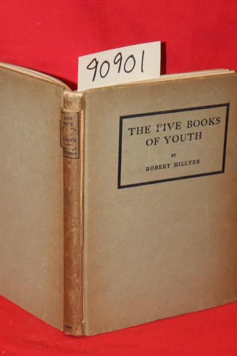 Hillyer, Robert: The Five Books of Youth
