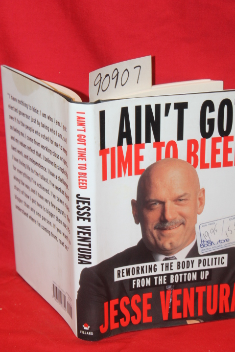 Ventura, Jesse: I Ain't Got Time To Bleed