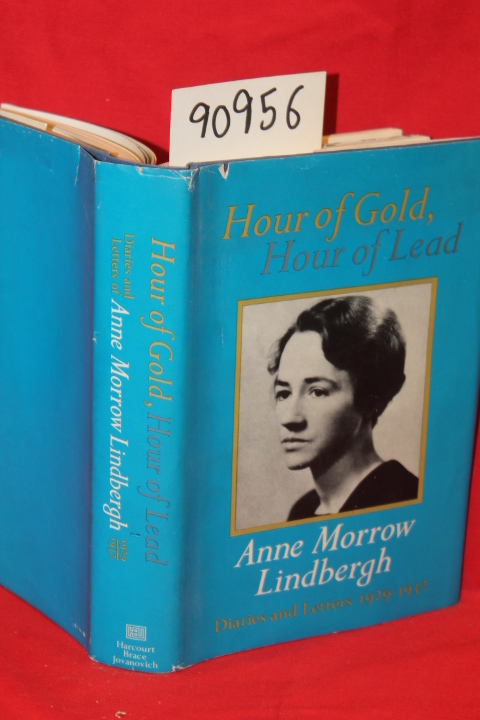 Lindbergh, Anne Morrow: Hour of Gold, Hour of Lead, Diaries and Letters of An...