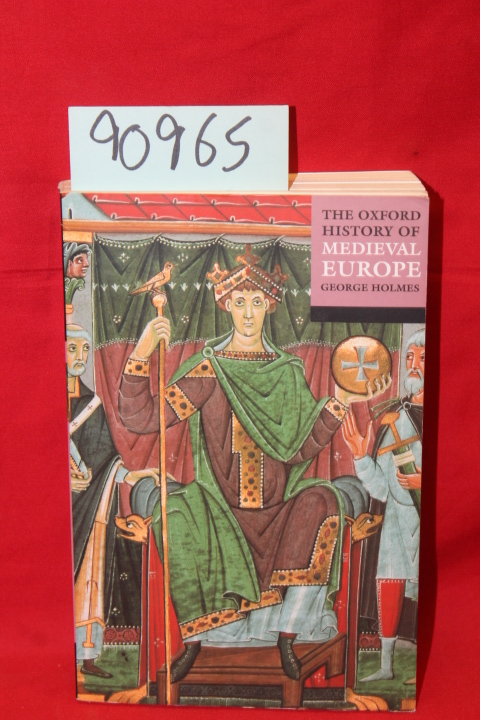 Holmes, George: The Oxford History of Medieval Europe