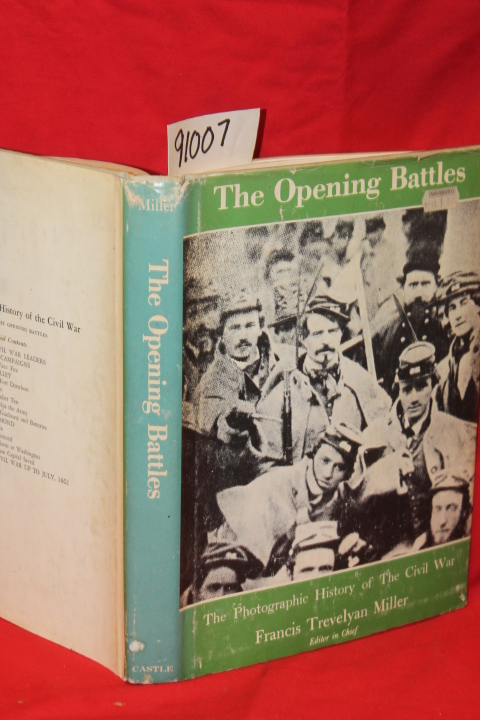 Miller, Francis Trevelyn: The Photographic History of The Civil War The Openi...