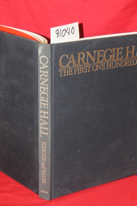 Shickel, Richard; Walsh, Michael: Carnegie Hall the First One Hundered Years
