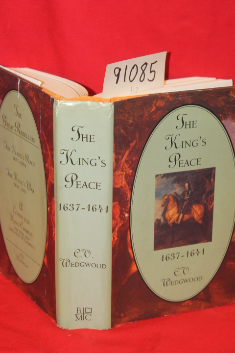 Wedgwood, C. V.: The Great Rebelion The Kings Peace 1637-1641
