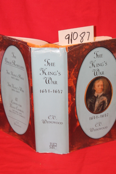 Wedgwood, C. V.: The Great Rebellion the King's War 1641-1647