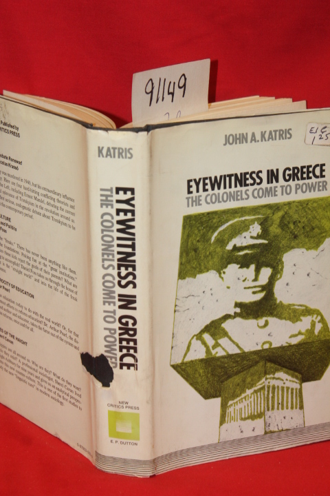 Katris, John A.: Eyewitness in Greece the Colonels Come to Power