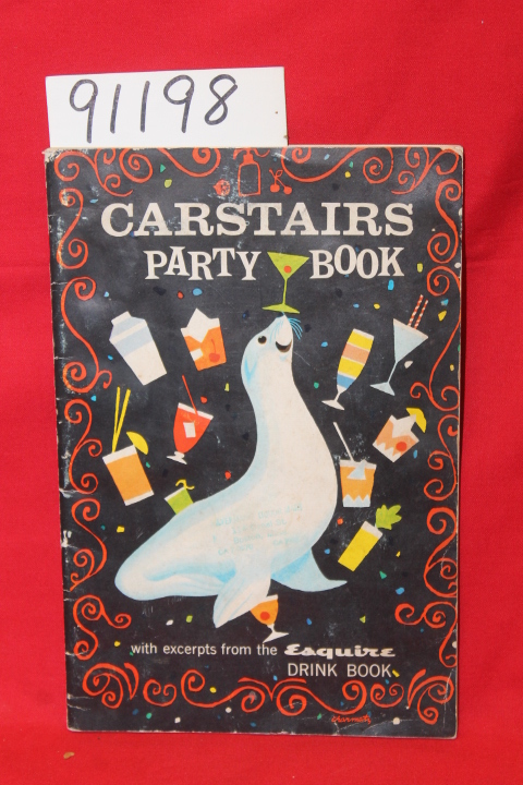 Esquire, Inc.: Carstairs Party Book with excerpts from the Esquire Drink Book